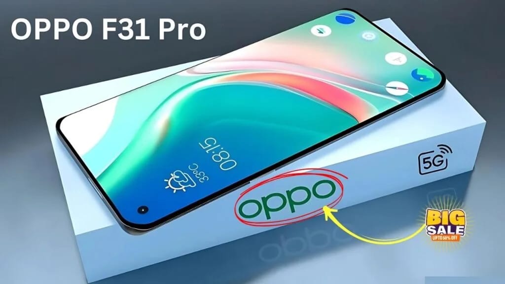 Oppo F31 Pro 5G Launched Affordable 5G Smartphone with Powerful Performance and Sleek Design Buy Now